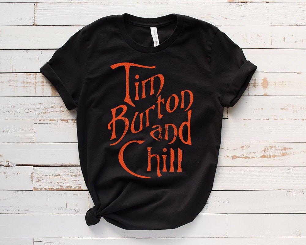 Tim Burton and Chill Shirt Halloween Shirt